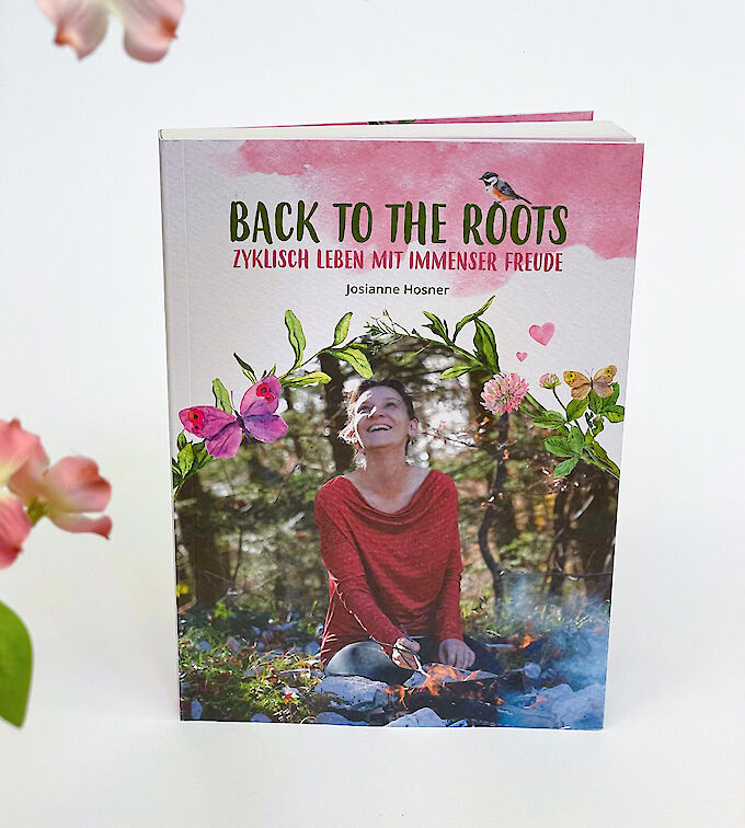 Back to the Roots — zyklisch leben mit immenser Freude